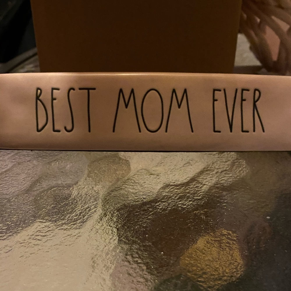 Rae Dunn “ Best Mom Ever” sign NWT